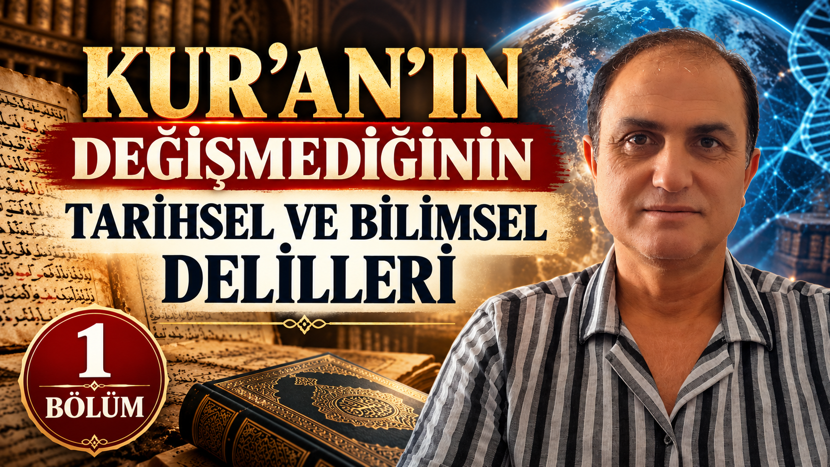 KUR'AN-I KERİM'İN DEĞİŞMEDİĞİNİN TARİHSEL VE BİLİMSEL DELİLLERİ
